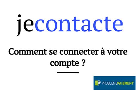 Jecontacte.com : Guide pour récupérer votre compte facilement